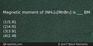 Magnetic Moment Of Nhmnbr Is Bm Chemistry Question
