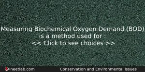 Measuring Biochemical Oxygen Demand Bod Is A Method Used For Biology Question