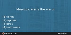 Mesozoic Era Is The Era Of Biology Question