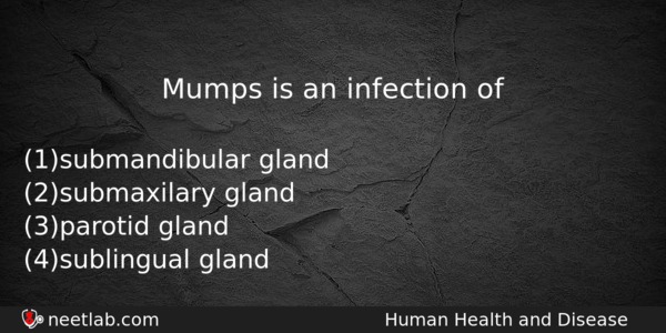Mumps Is An Infection Of Biology Question 