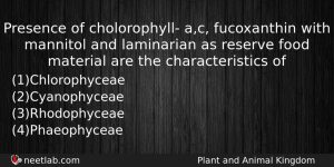 Presence Of Cholorophyll Ac Fucoxanthin With Mannitol And Laminarian As Biology Question