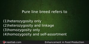 Pure Line Breed Refers To Biology Question