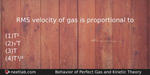 Rms Velocity Of Gas Is Proportional To Physics Question