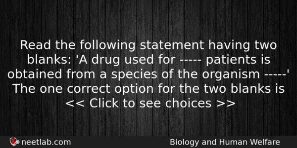 Read The Following Statement Having Two Blanks A Drug Used Biology Question 