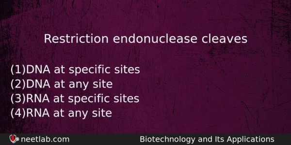 Restriction Endonuclease Cleaves Biology Question 