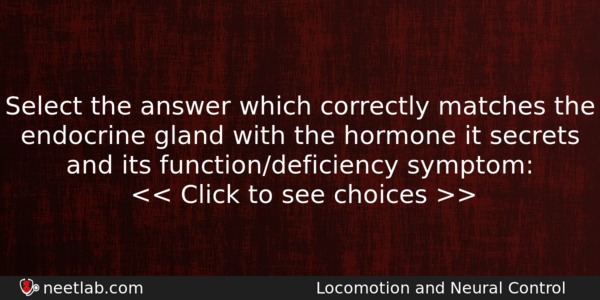 Select The Answer Which Correctly Matches The Endocrine Gland With Biology Question 