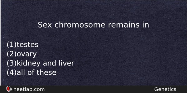 Sex Chromosome Remains In Biology Question 