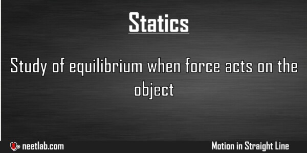 Statics Motion In Straight Line Explanation 