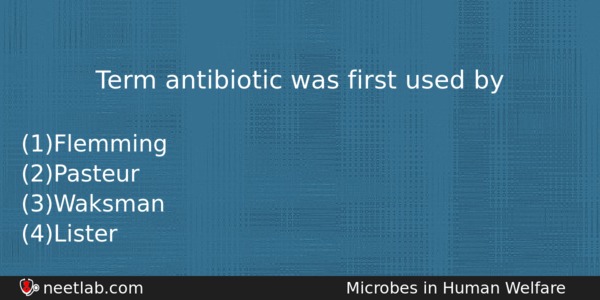 Term Antibiotic Was First Used By Biology Question 