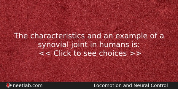 The Characteristics And An Example Of A Synovial Joint In Biology Question 