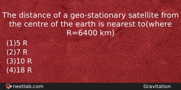 The Distance Of A Geostationary Satellite From The Centre Of Physics Question 