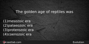 The Golden Age Of Reptiles Was Biology Question