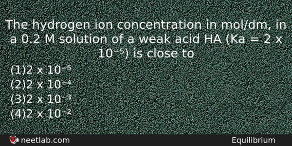 The Hydrogen Ion Concentration In Moldm In A 02 M Chemistry Question 