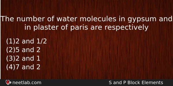 The Number Of Water Molecules In Gypsum And In Plaster Chemistry Question 