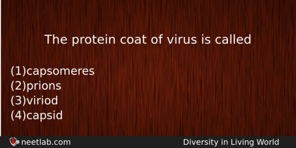 The Protein Coat Of Virus Is Called Biology Question 