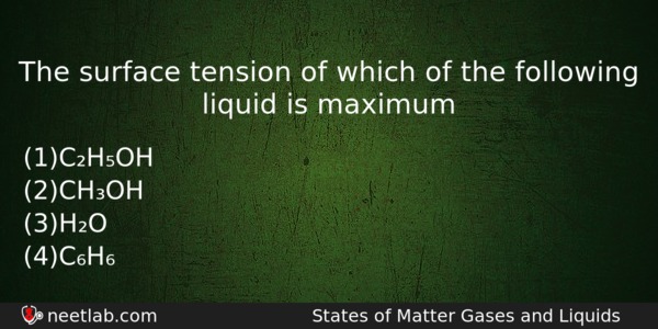 The Surface Tension Of Which Of The Following Liquid Is Chemistry Question 