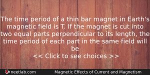 The Time Period Of A Thin Bar Magnet In Earths Physics Question
