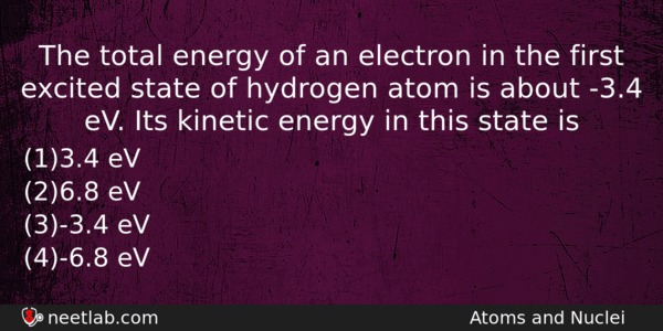 The Total Energy Of An Electron In The First Excited Physics Question 