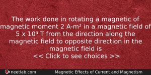 The Work Done In Rotating A Magnetic Of Magnetic Moment Physics Question