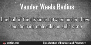 Vander Waals Radius Classification Of Elements And Periodicity Explanation