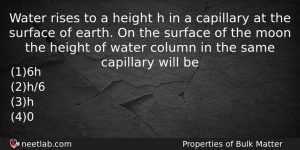 Water Rises To A Height H In A Capillary At Physics Question