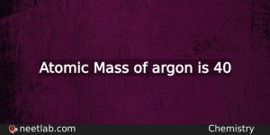 What Is The Atomic Mass Of Argon Chemistry