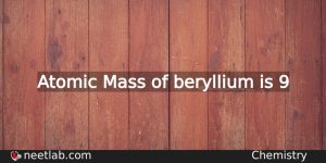 What Is The Atomic Mass Of Beryllium Chemistry