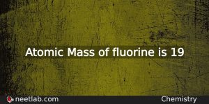 What Is The Atomic Mass Of Fluorine Chemistry