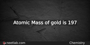 What Is The Atomic Mass Of Gold Chemistry