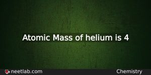 What Is The Atomic Mass Of Helium Chemistry