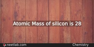 What Is The Atomic Mass Of Silicon Chemistry