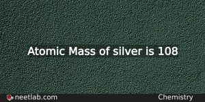 What Is The Atomic Mass Of Silver Chemistry