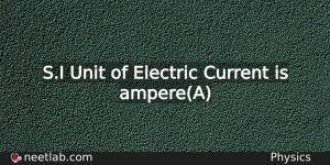 What Is The Si Unit Of Electric Current Physics