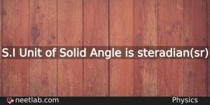 What Is The Si Unit Of Solid Angle Physics