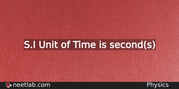 What Is The Si Unit Of Time Physics