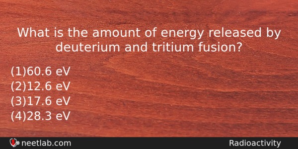 What Is The Amount Of Energy Released By Deuterium And Physics Question 