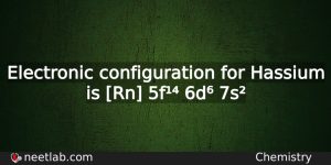 What Is The Electronic Configuration For Hassium Chemistry