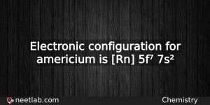 What Is The Electronic Configuration For Americium Chemistry