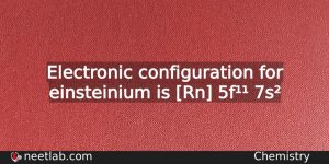 What Is The Electronic Configuration For Einsteinium Chemistry