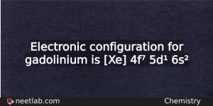 What Is The Electronic Configuration For Gadolinium Chemistry