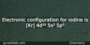 What Is The Electronic Configuration For Iodine Chemistry