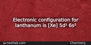 What Is The Electronic Configuration For Lanthanum Chemistry