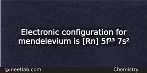 What Is The Electronic Configuration For Mendelevium Chemistry