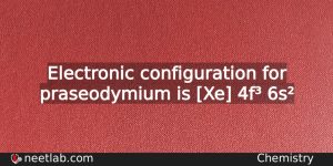 What Is The Electronic Configuration For Praseodymium Chemistry