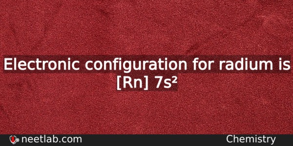 What Is The Electronic Configuration For Radium Chemistry