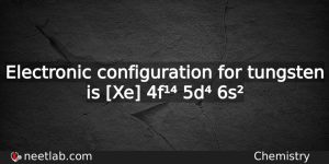 What Is The Electronic Configuration For Tungsten Chemistry