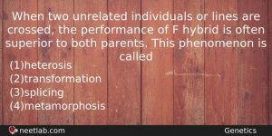 When Two Unrelated Individuals Or Lines Are Crossed The Performance Biology Question