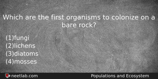 Which Are The First Organisms To Colonize On A Bare Biology Question 