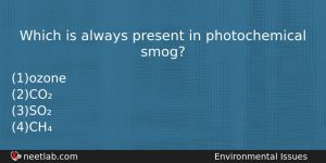 Which Is Always Present In Photochemical Smog Biology Question