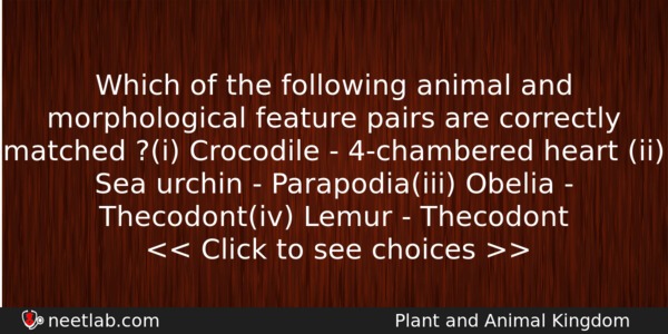 Which Of The Following Animal And Morphological Feature Pairs Are Biology Question 